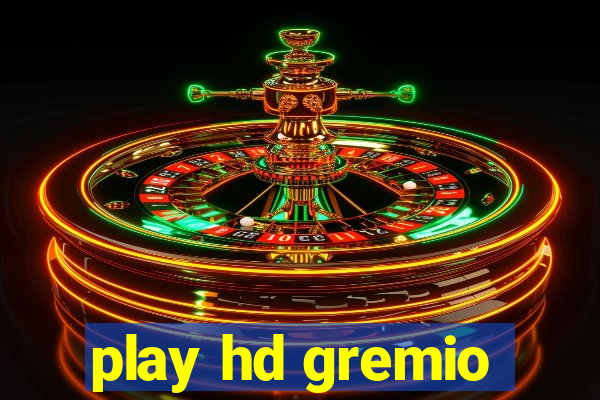 play hd gremio